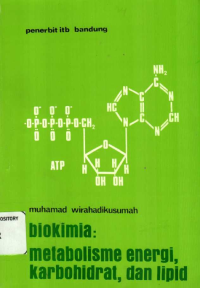 Biokimia : Metabolisme Energi, Karbohidrat, dan Lipid