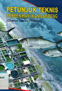 Petunjuk Teknis Perbenihan Ikan Bandeng (Chanos chanos Forsskal)