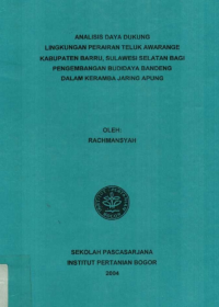 Analisis Daya Dukung Lingkungan Perairan Teluk Awarange Kabupaten Barru, Sulawesi Selatan bagi Pengembangan Budidaya Bandeng dalam Keramba Jaring Apung