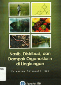 Nasib, Distribusi, dan Dampak Organoklorin di Lingkungan